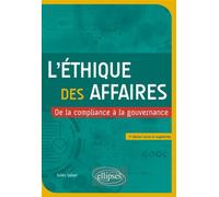 L'éthique des affaires De la compliance à la gouvernance - Gilles Sabart - Ellipses - ebook (ePub) - Etude