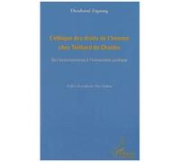 L'éthique Des Droits De L'homme Chez Teilhard De Chardin - De L'évolutionnisme À L'humanisme Juridique