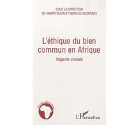 L'éthique du bien commun en Afrique Regards croisés - Marcus Ndongmo - L'harmattan - broché - Essai