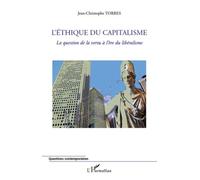 L'éthique Du Capitalisme - La Question De La Vertu À L'ère Du Libéralisme