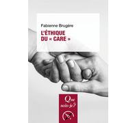L'Éthique du « care » - Fabienne Brugère - Que Sais-Je - Poche - Etude
