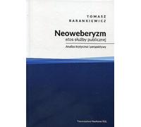 L'éthique du service public du néo-wébérisme - Tomasz Barankiewicz (Buch auf Polnisch)