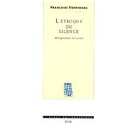 L'ethique Du Silence - Wittgenstein Et Lacan