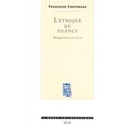 L'Ethique du silence. Wittgenstein et Lacan - Wittgenstein et Lacan - Françoise Fonteneau - Seuil - Livre