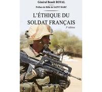 L'éthique du soldat français Benoit Royal (Auteur), Hélie Saint Marc (de) (Préface)