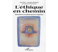 L'éthique en chemin Cécile Bolly (Auteur), Serge Vidal (Auteur), Véronique Grandjean (Auteur), Michel Vanhalewyn (Auteur)