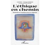 L'éthique en chemin Démarche et créativité pour les soignants - Cécile Bolly - L'harmattan - broché - Essai