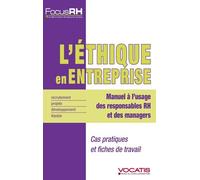 L'éthique en entreprise: Manuel à l'usage des responsables RH et des managers