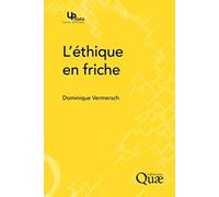 L'éthique en friche