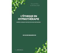 L'Éthique en Hypnothérapie: Repères cliniques pour une pratique responsable