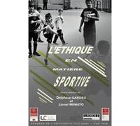L'éthique en matière sportive Lionel Miniato (Direction), Delphine Gardes (Direction), miniato l. Gardes d. (Auteur)