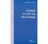 L'éthique en tant que méta-éthique - Angèle Kremer-Marietti - L'harmattan - broché - Essai