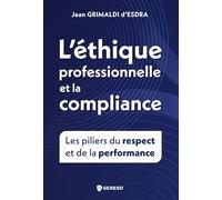 L'éthique et la compliance professionnelle: Les piliers du respect et de la performance