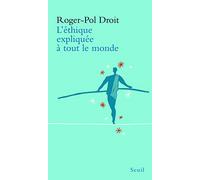 L'Ethique expliquée à tout le monde