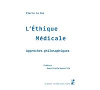 L'éthique médicale Approches philosophiques - Pierre Le Coz - Publication Universite Provence - broché - Essai