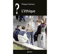 L'éthique - Philippe Cochinaux - Fidelite Eds - broché - Essai