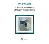 Max Weber – L'Éthique protestante et l'esprit du capitalisme – Gallimard – Poche