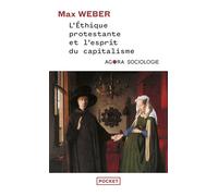 L'éthique protestante et l'esprit du capitalisme - Max Weber - Pocket - Poche - Essai