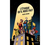 L'éthique qu'il nous faut - Micaël Bérubé - Fides - broché - Essai