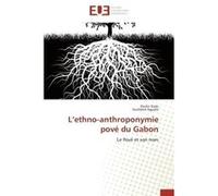 L'ethno-anthroponymie pové du Gabon Paulin Kialo (Auteur), Sosthène Nguele (Auteur)