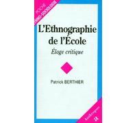 L'ethnographie De L'ecole - Eloge Critique