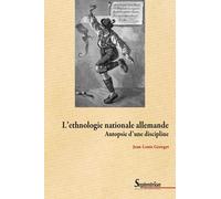 L'ethnologie nationale allemande: Autopsie d'une discipline