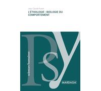 L'éthologie. Biologie du comportement