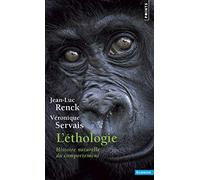 L'Ethologie : Histoire naturelle du comportement