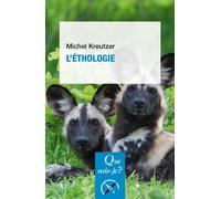 L'Éthologie - Michel Kreutzer - Que Sais-Je - Poche - Essai