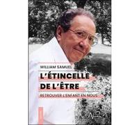 William Samuel – L'étincelle de l'être – Retrouver l'enfant en nous – Broché