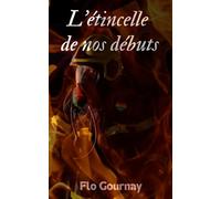 L'étincelle de nos débuts