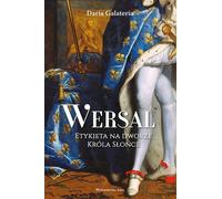 L'étiquette de Versailles à la cour du Roi Soleil