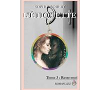 L'étiquette: Tome 3 : Reste-moi