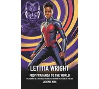Letitia Wright: From Wakanda to the World: The Journey of a Guyanese-British Star Shaping the Future of the MCU