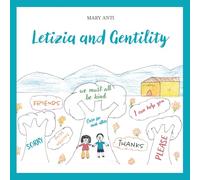 LETIZIA AND GENTILITY: The Magical Power Of Kind Words
