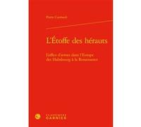L'Étoffe des hérauts Pierre Couhault (Auteur), Denis Crouzet (Préface), Denis Crouzet (Collection dirigée par), Nicolas Le Roux (Collection dirigée par)