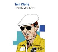 Tom Wolfe – L'étoffe des héros – Roman – traduit par Paule Guivarch – Gallimard Poche