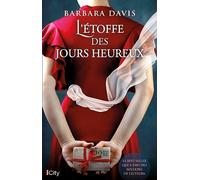 L'étoffe des jours heureux