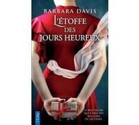 L'étoffe des jours heureux Barbara Davis (Auteur)
