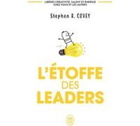 L'étoffe des leaders Stephen R. Covey (Auteur), Catherine Cullen (Traduction)