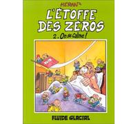 L'Etoffe des zéros, tome 2 : on se calme !