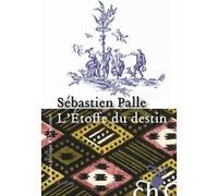 L'Etoffe du destin Sebastien Palle (Auteur)