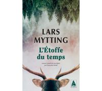 Lars Mytting – L'Étoffe du temps – Traduit par Françoise Heide – Poche