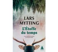 Lars Mytting – L'Étoffe du temps – Traduit par Françoise Heide – Poche