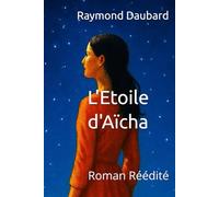 L'Etoile d'Aïcha: Roman Réédité