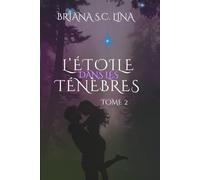 L'ÉTOILE DANS LES TÉNÈBRES: TOME 2