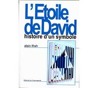 L'Etoile De David. Histoire D'Un Symbole