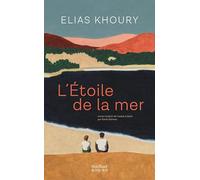 Elias Khoury – L'Étoile de la mer – Traduction Rania Samara – Broché