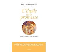 L'Étoile de la promesse. Homélies pour le temps de l avent - Luc De Bellescize - Mame - broché - Essai