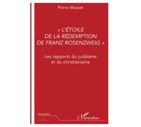 L'étoile de la rédemption de Franz Rozenzweig : les rapports du judaïsme et du christianisme
